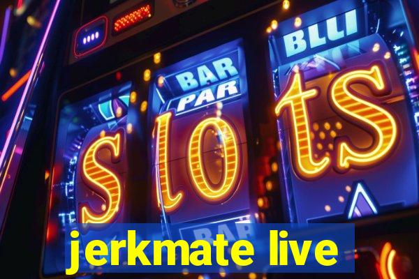 jerkmate live