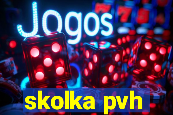 skolka pvh