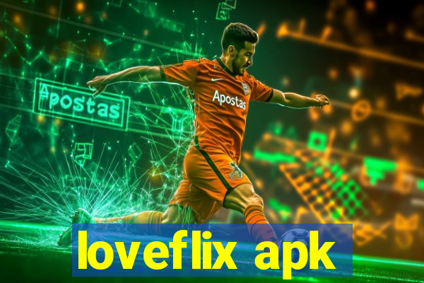 loveflix apk