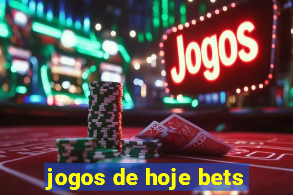 jogos de hoje bets