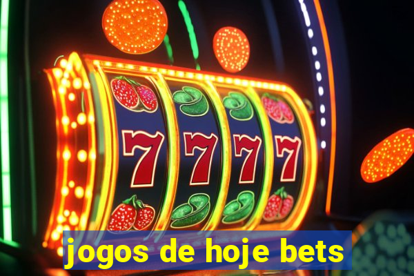 jogos de hoje bets