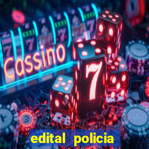 edital policia civil bahia