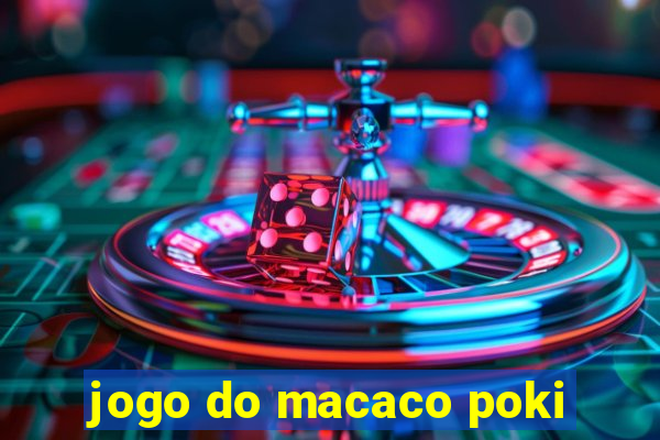 jogo do macaco poki