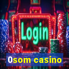 0som casino