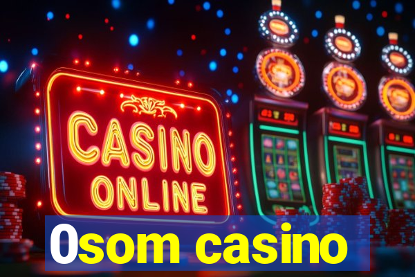 0som casino