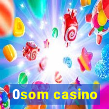 0som casino