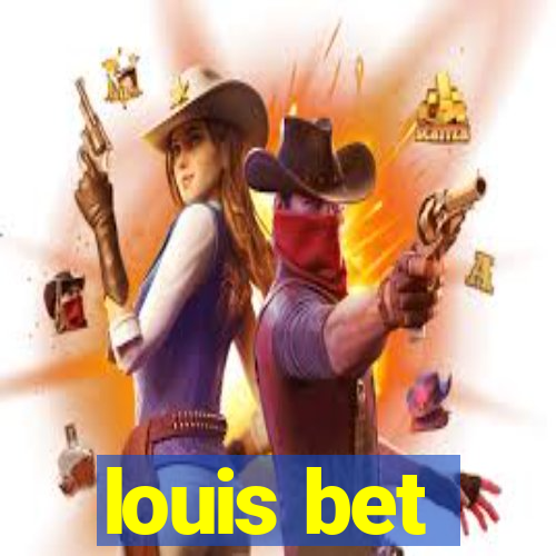 louis bet