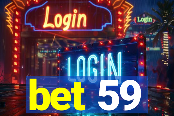 bet 59