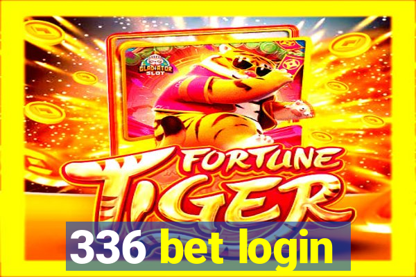 336 bet login