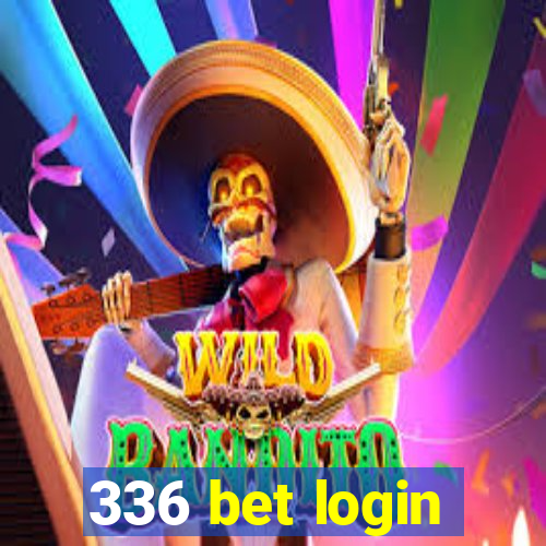 336 bet login