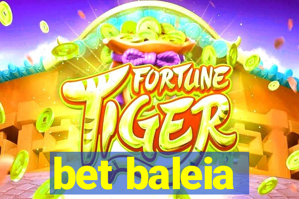 bet baleia