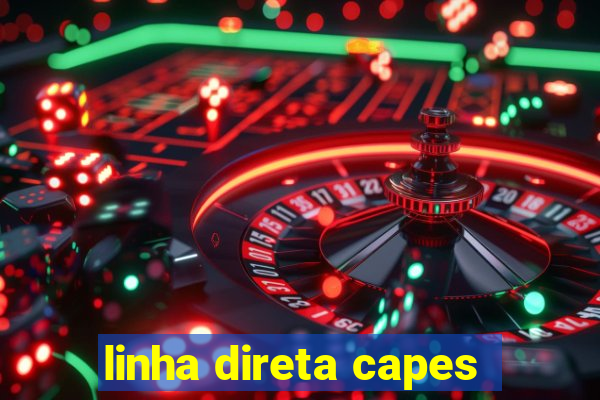 linha direta capes