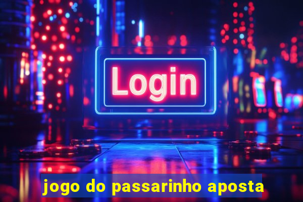 jogo do passarinho aposta