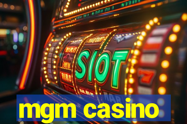 mgm casino