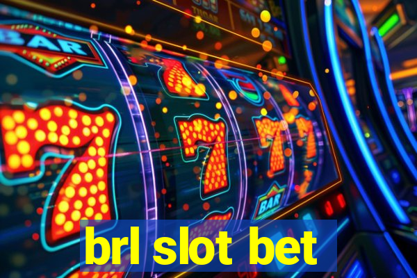 brl slot bet