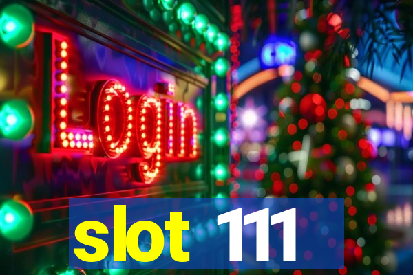 slot 111