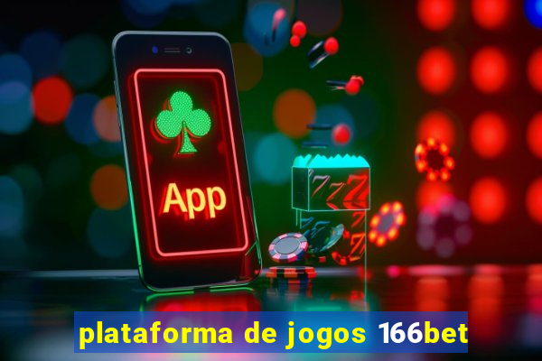 plataforma de jogos 166bet