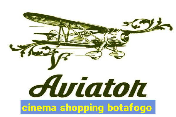 cinema shopping botafogo