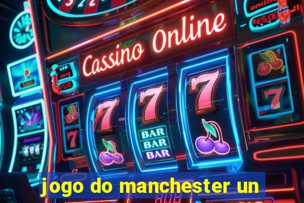 jogo do manchester un