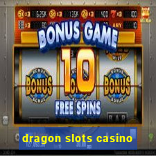 dragon slots casino