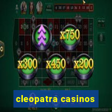 cleopatra casinos