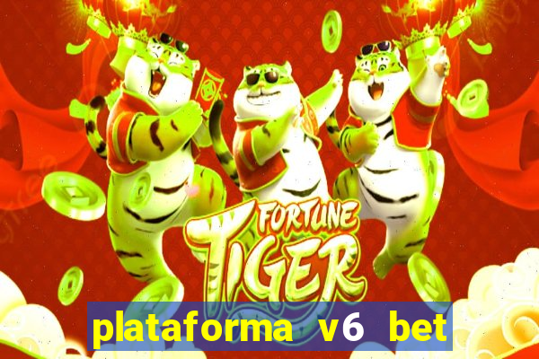 plataforma v6 bet é confiável