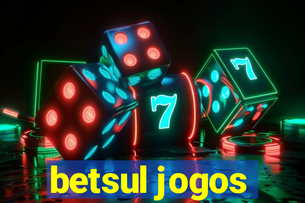 betsul jogos