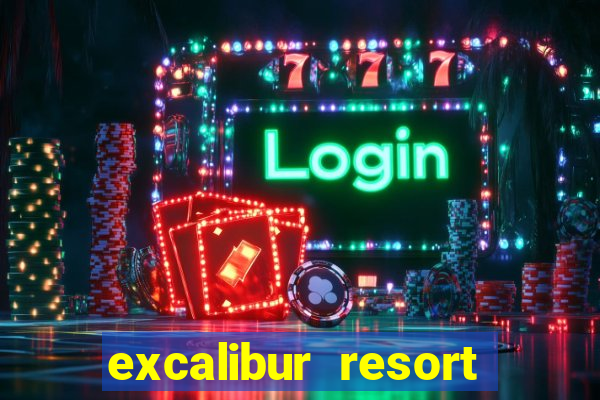 excalibur resort casino las vegas