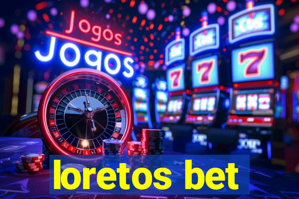 loretos bet