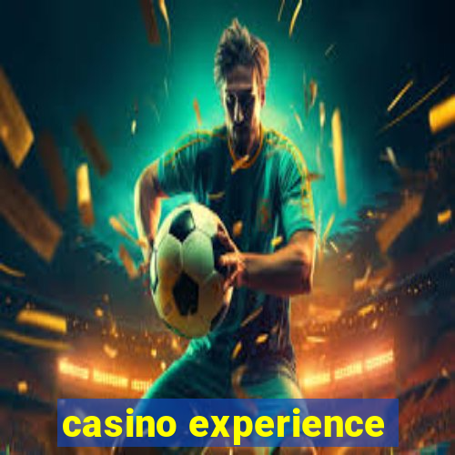 casino experience