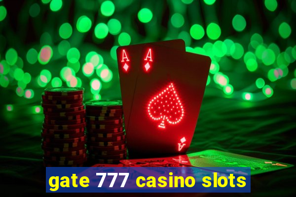 gate 777 casino slots