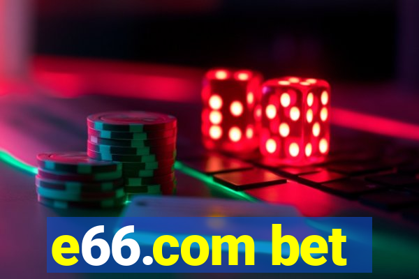 e66.com bet