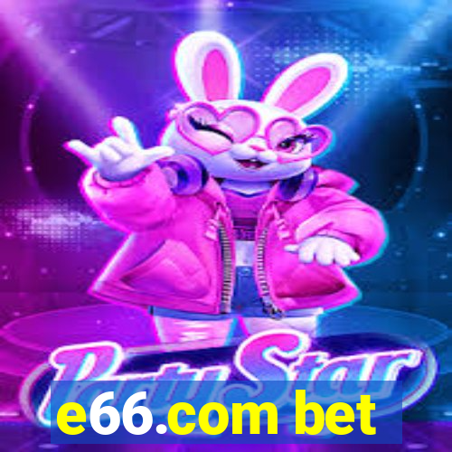 e66.com bet