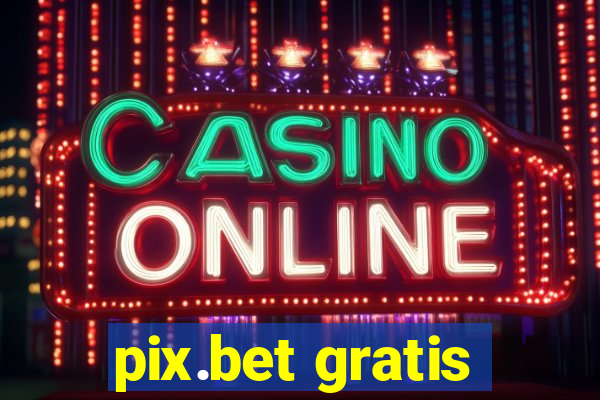 pix.bet gratis