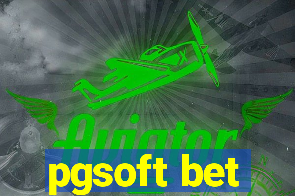 pgsoft bet