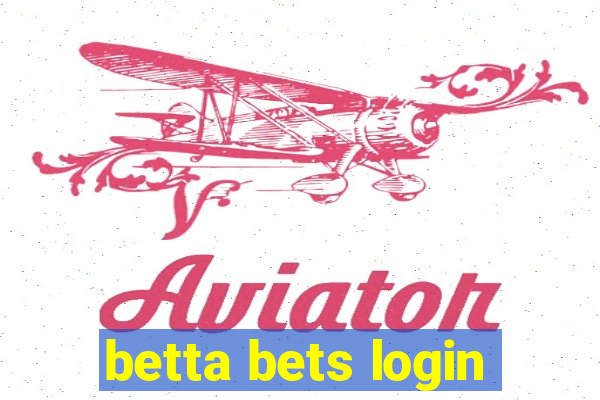 betta bets login