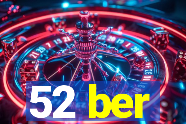 52 ber