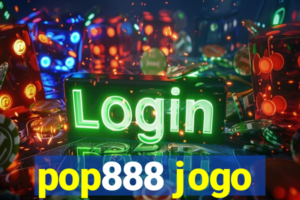 pop888 jogo