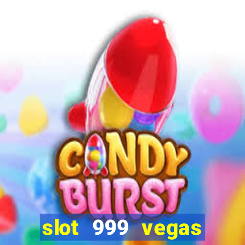 slot 999 vegas game ii