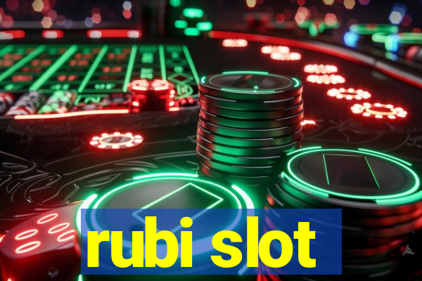 rubi slot