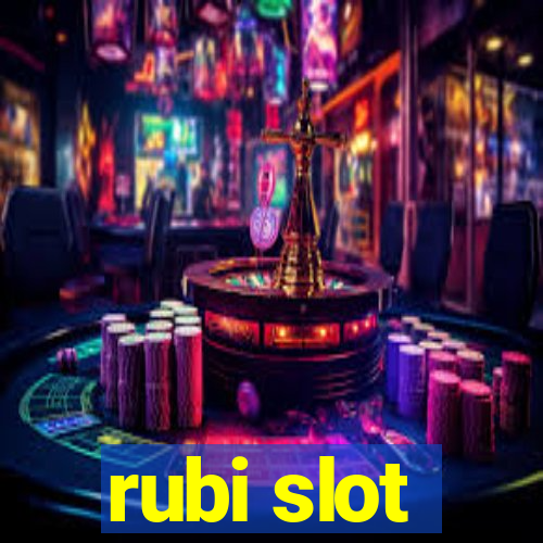 rubi slot