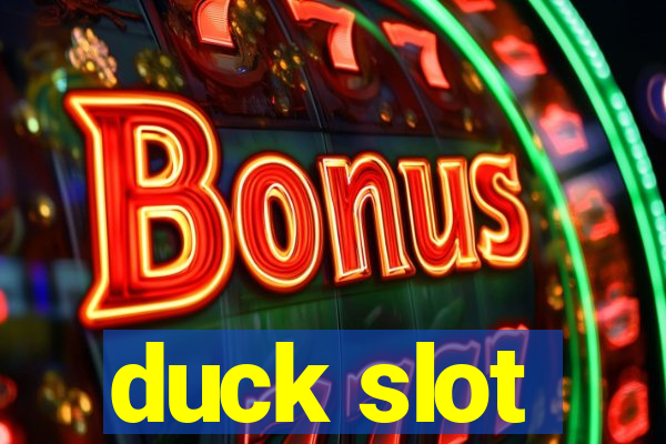 duck slot