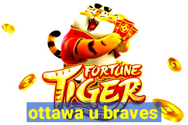 ottawa u braves