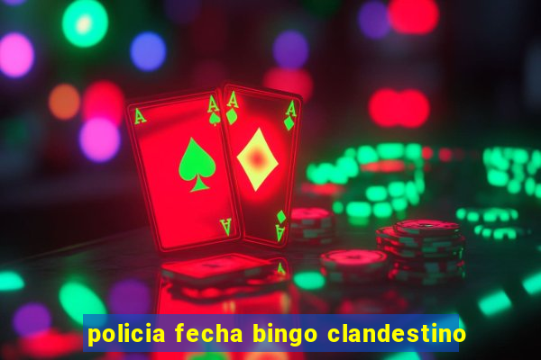 policia fecha bingo clandestino