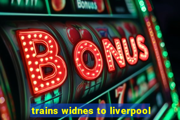 trains widnes to liverpool