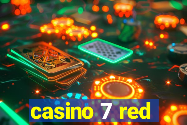 casino 7 red