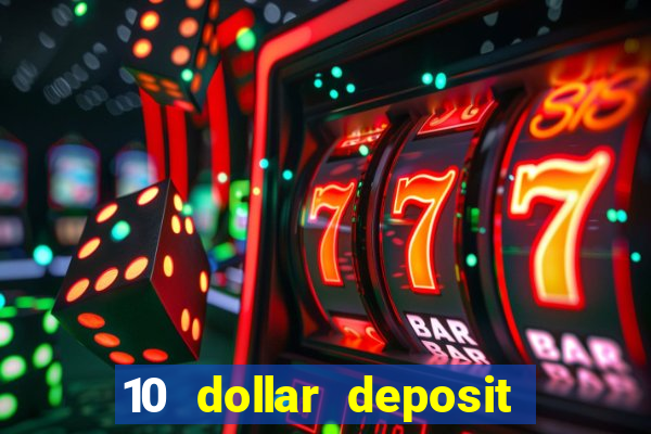 10 dollar deposit online casino usa