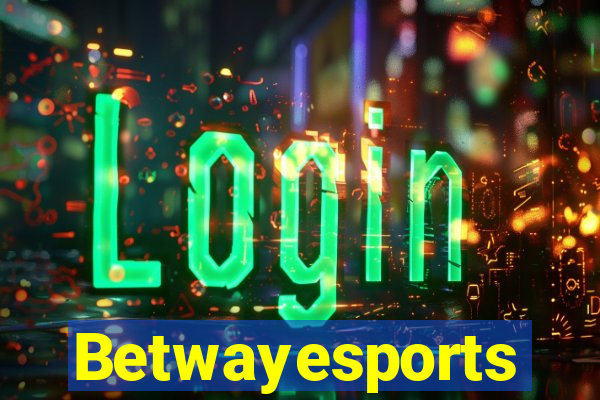 Betwayesports