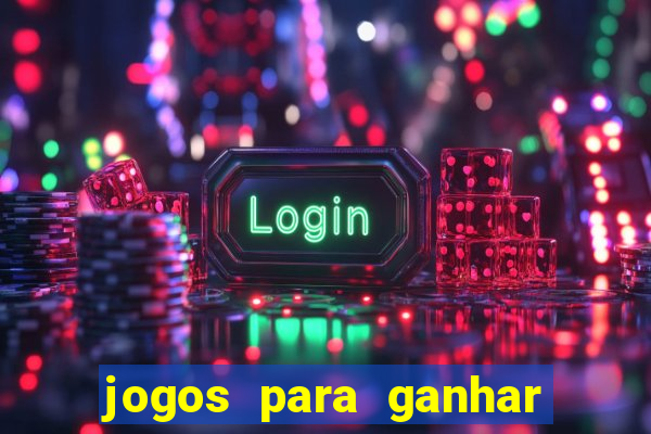 jogos para ganhar bonus no cadastro