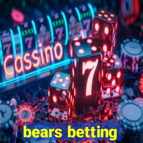 bears betting